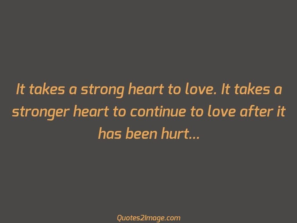 It takes a strong heart