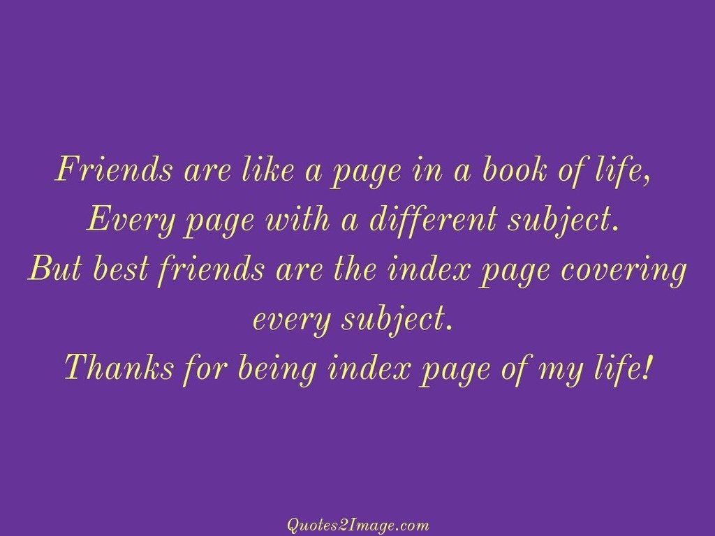Friends are like a page in a book
