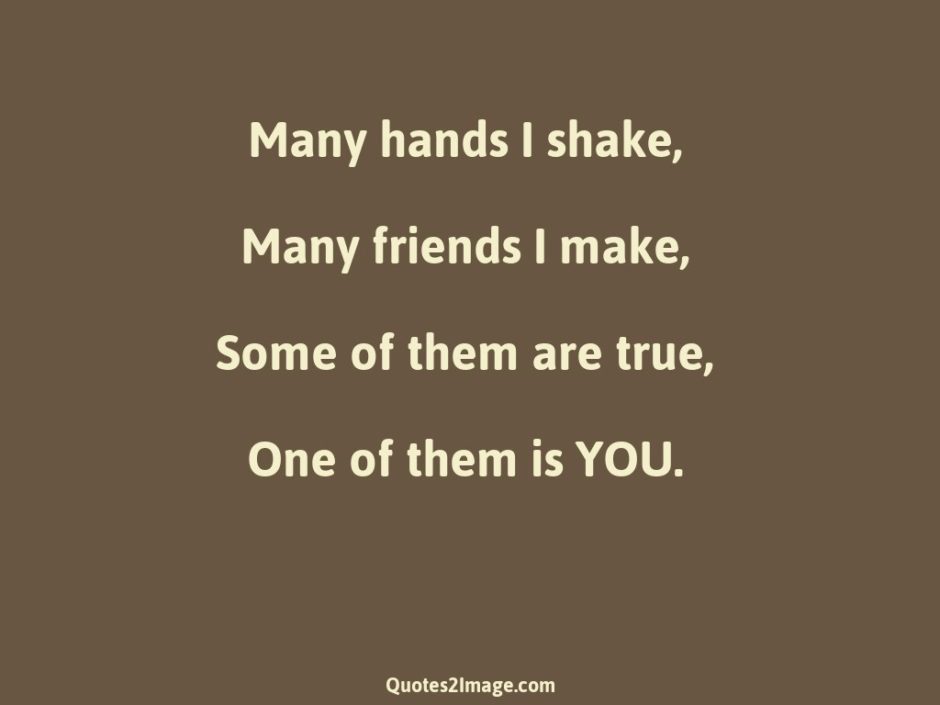 Many hands I shake
