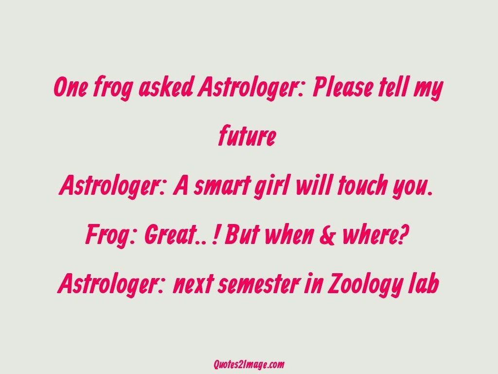 One frog asked Astrologer
