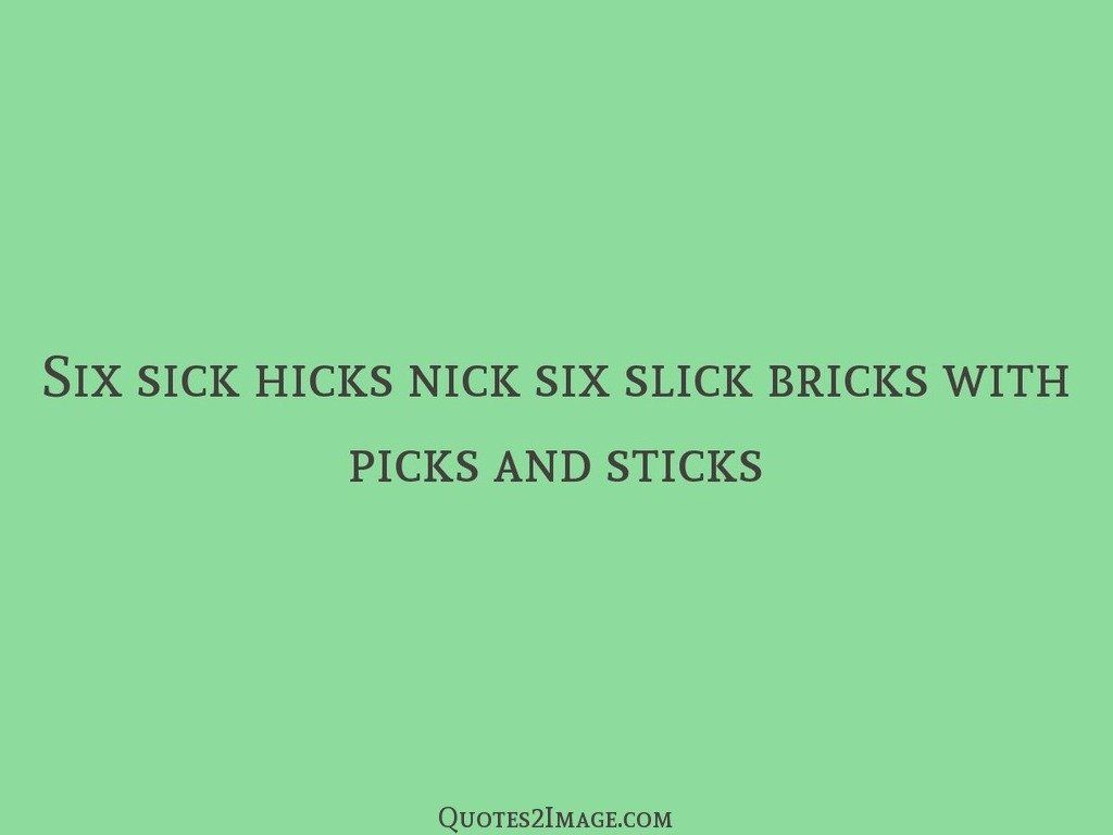 Six sick hicks nick