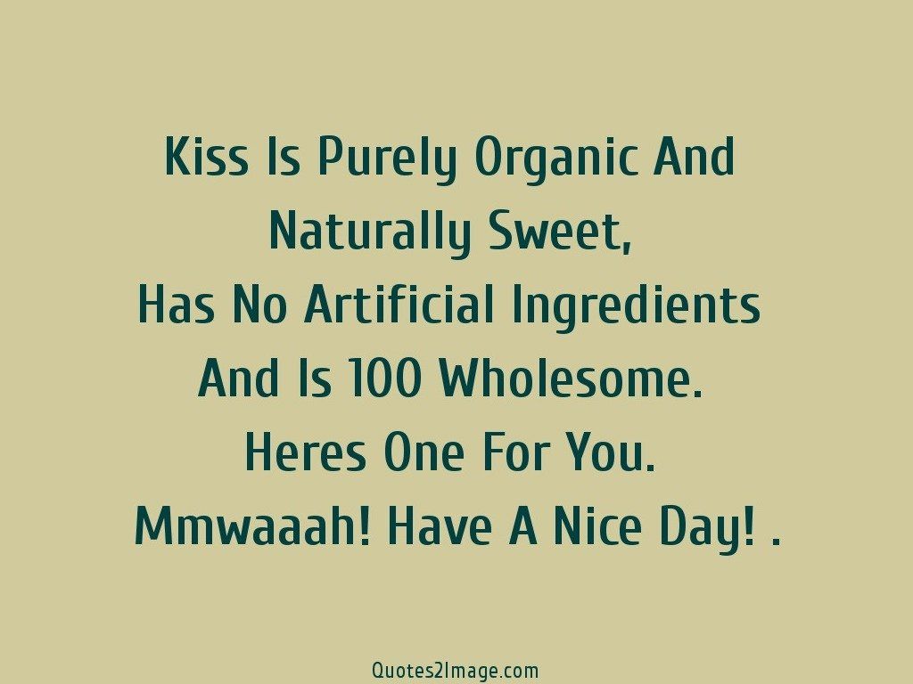 Kiss Is Purely Organic