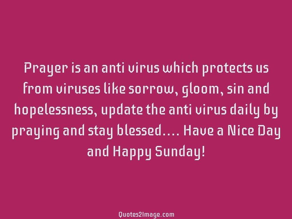 Prayer is an anti virus