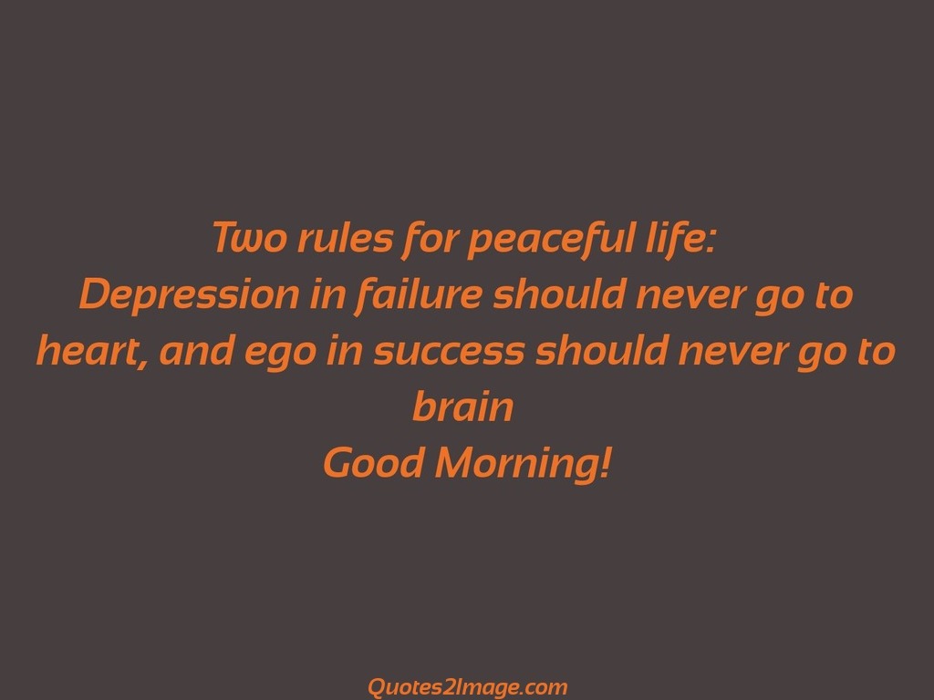 Two rules for peaceful life