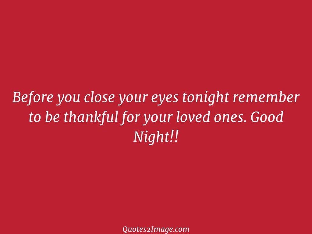 Before you close your eyes tonight