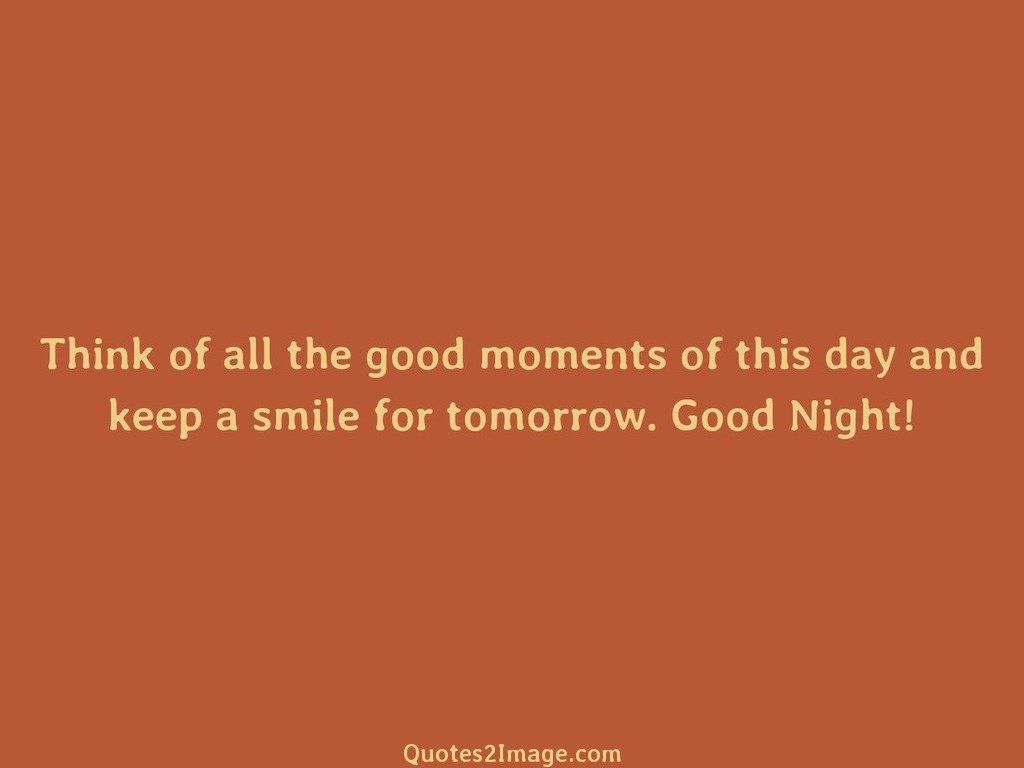 Think of all the good moments