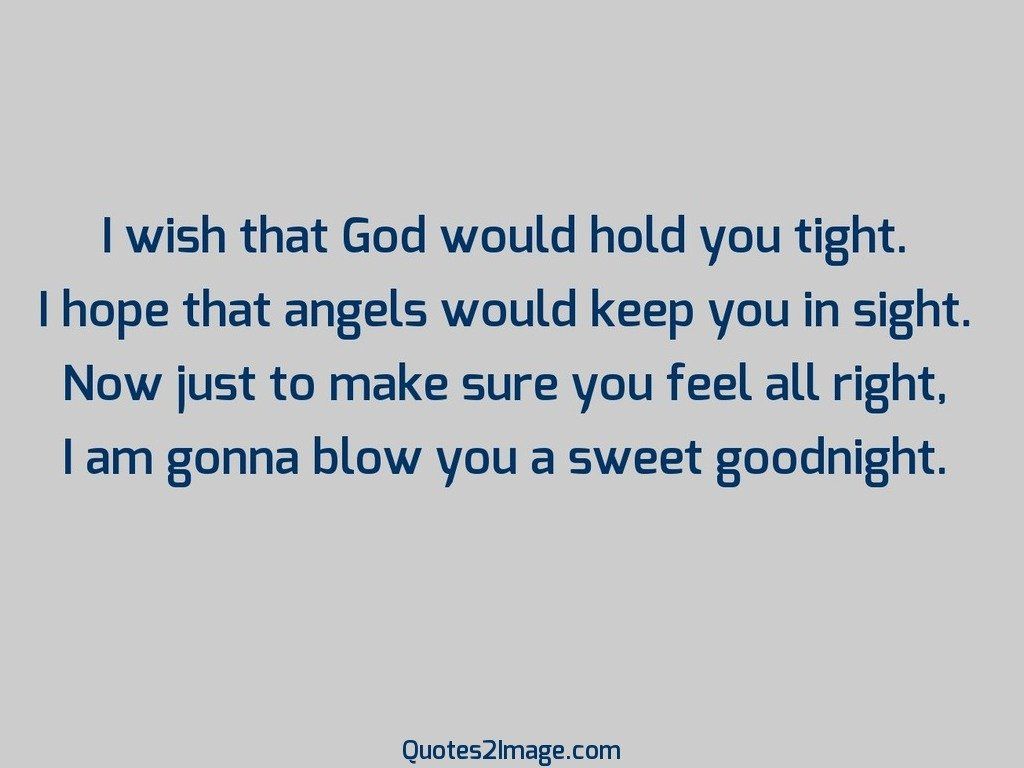 I wish that God would hold