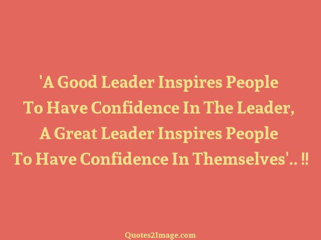 A Good Leader Inspires