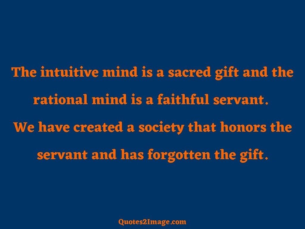 The intuitive mind is a sacred