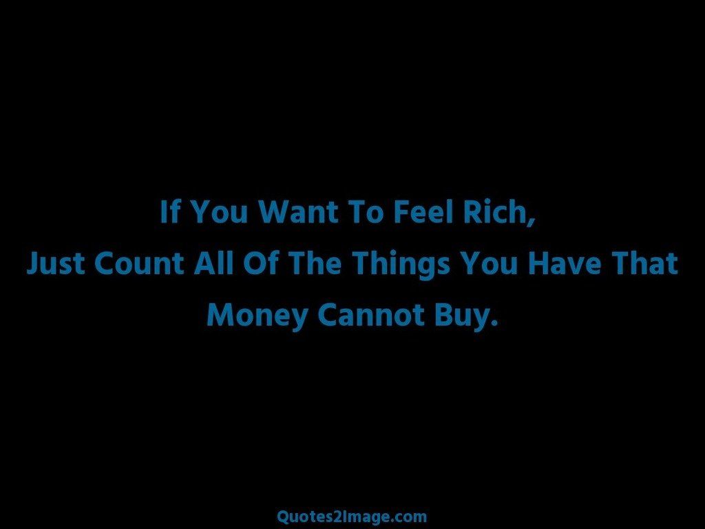 If You Want To Feel Rich