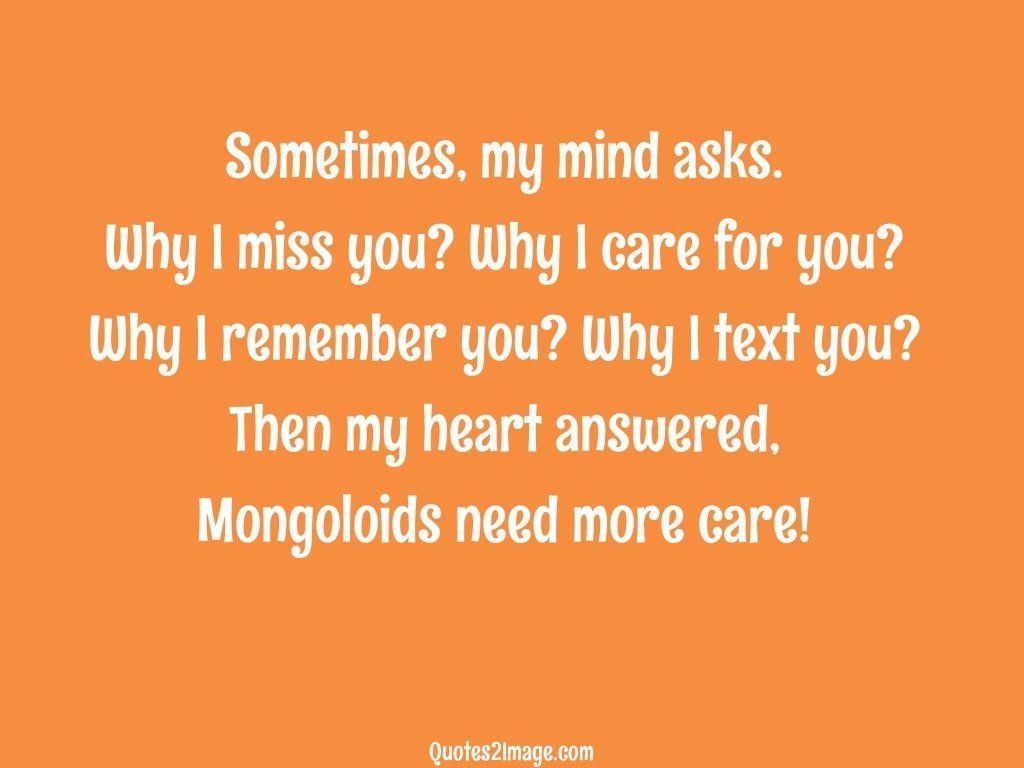 Mongoloids need more care