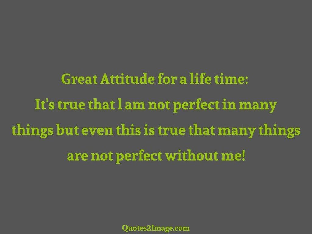 Great Attitude for a life
