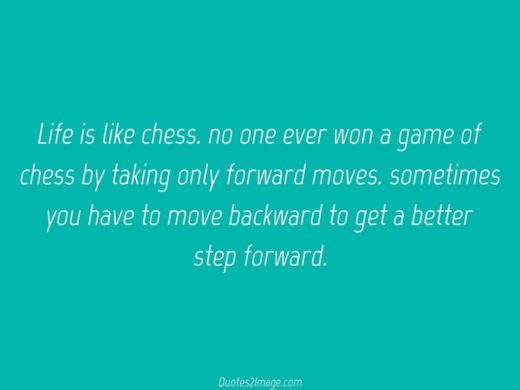 Life is like chess