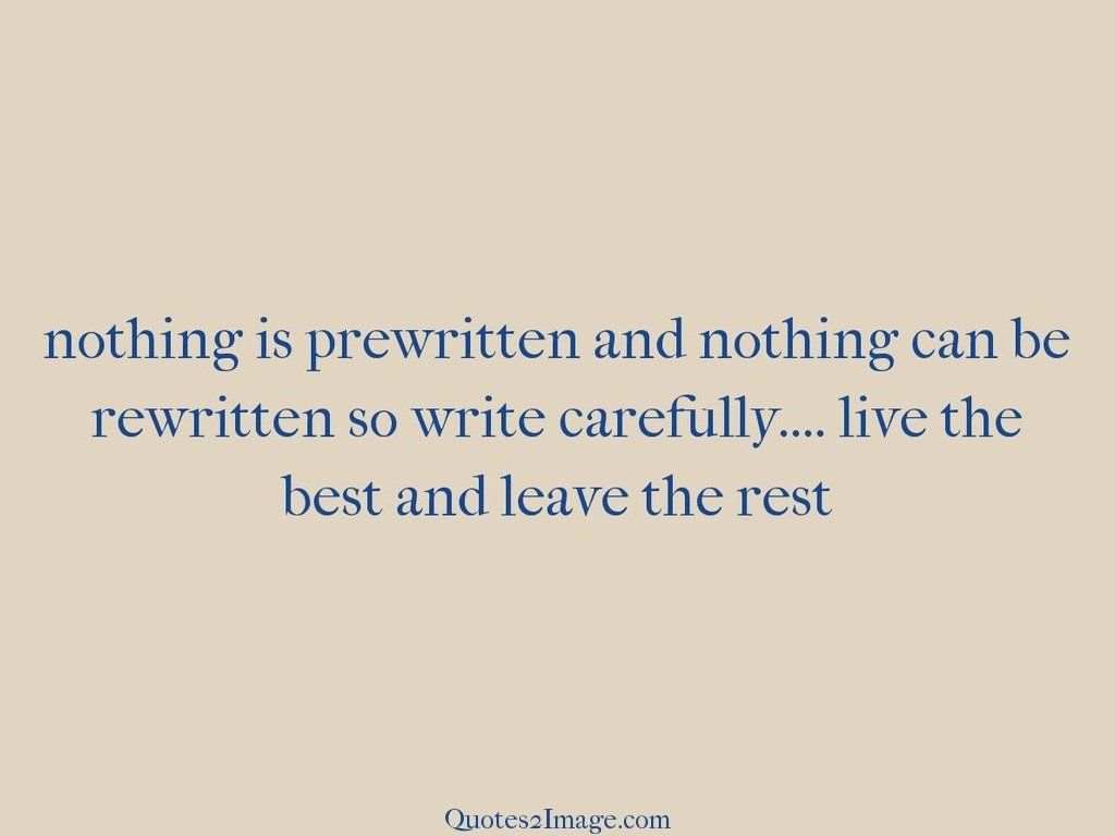 Nothing is prewritten