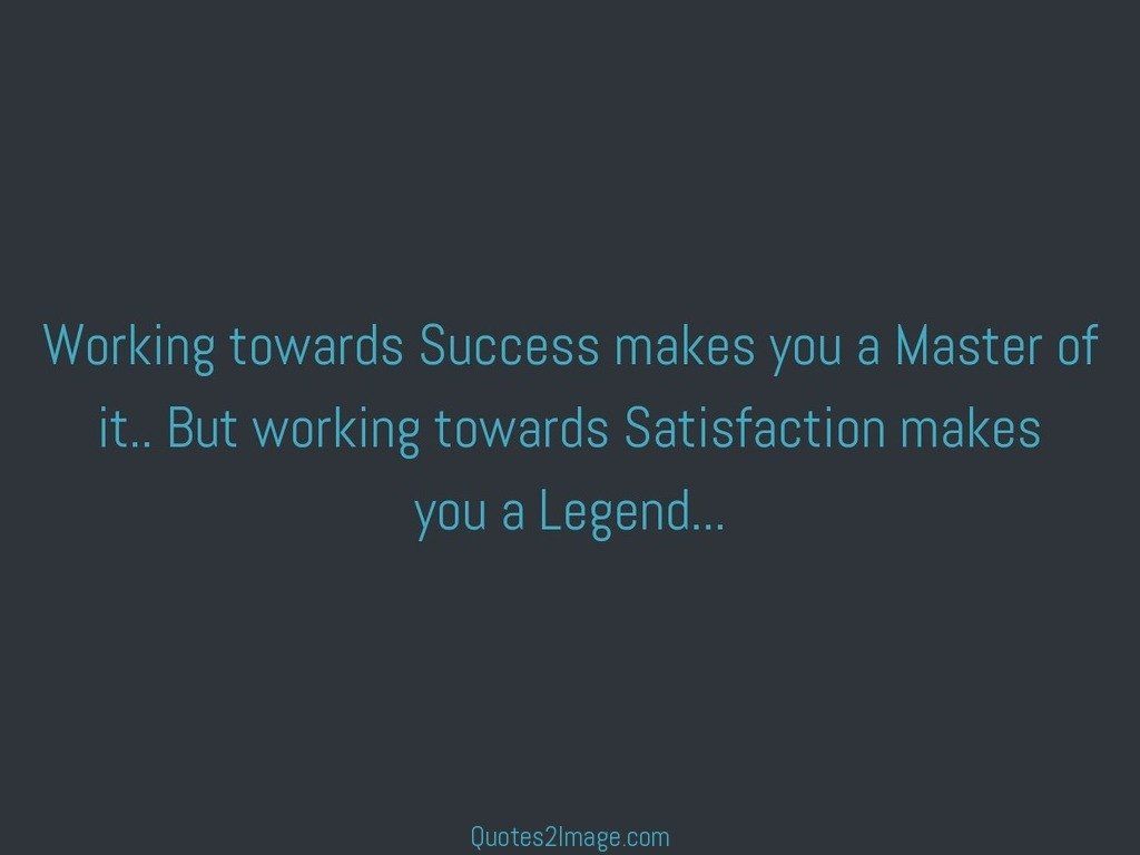 Working towards Success makes