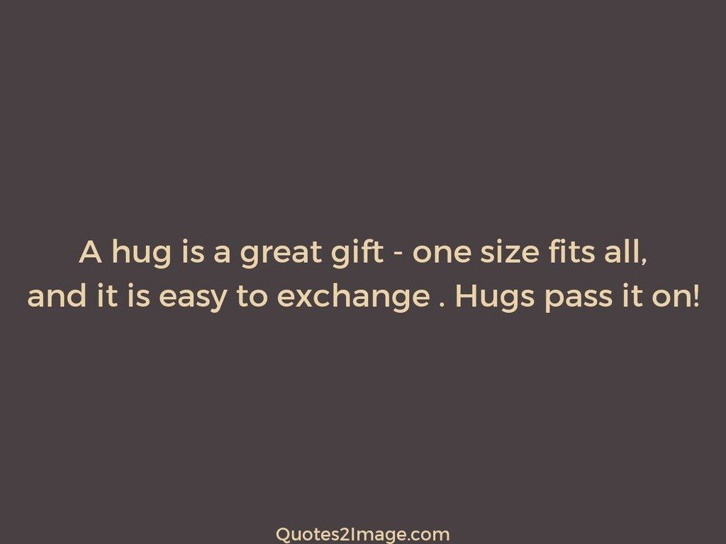 A hug is a great gift