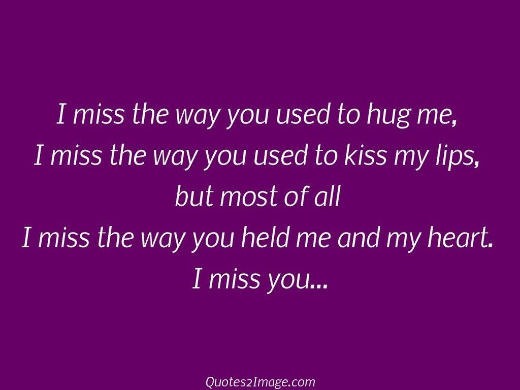 I miss the way you used