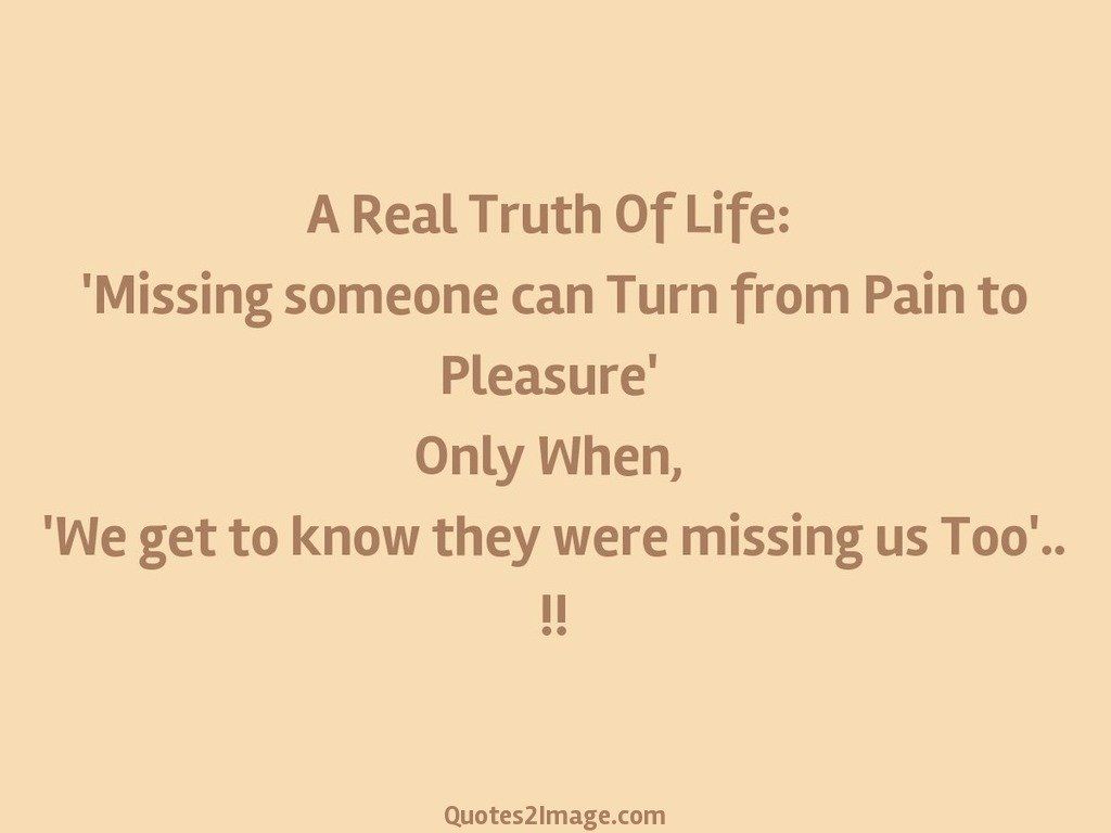A Real Truth Of Life - Missing You - Quotes 2 Image