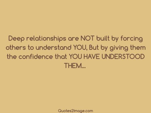 Deep relationships are NOT built