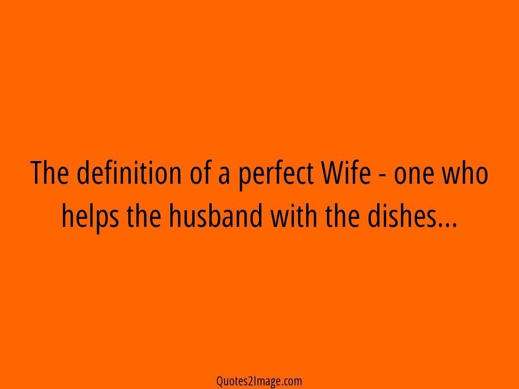 The definition of a perfect Wife