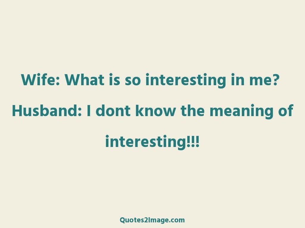 Know the meaning of interesting