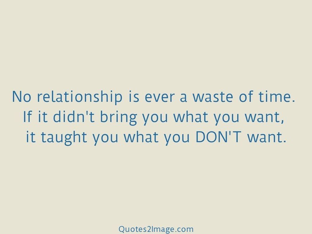 No relationship is ever a waste
