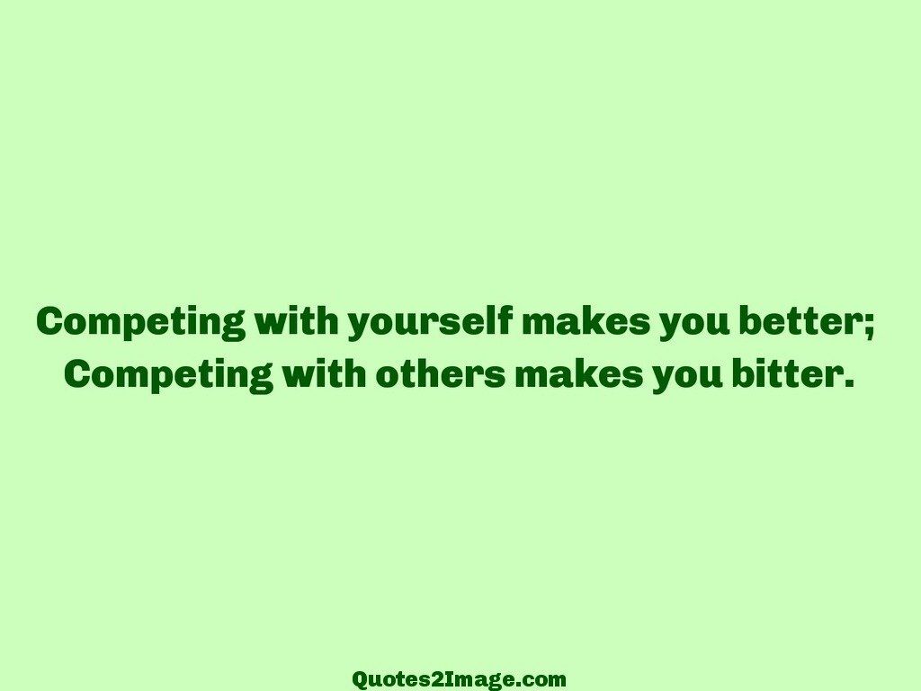 Competing with yourself makes you better