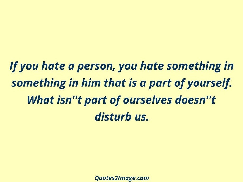 If you hate a person